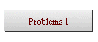 Problems 1