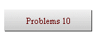 Problems 10