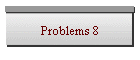 Problems 8