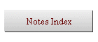 Notes Index