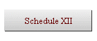 Schedule XII