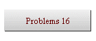 Problems 16