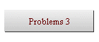 Problems 3